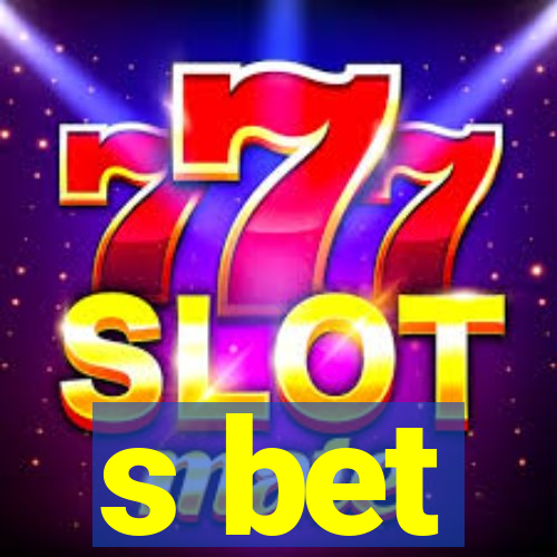s bet